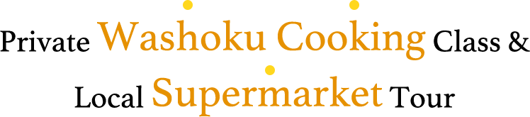 Private Washoku Cooking Class & Local Supermarket Tour