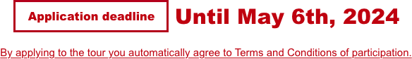 Application deadline:Until January 10th, 2024 ※By applying to the tour you automatically agree to Terms and Conditions of participation.