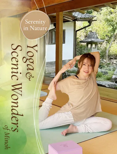Minoh natural scenery and relaxing yoga experience tour