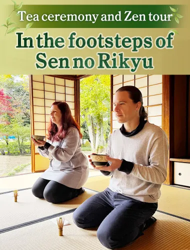 Tea ceremony and Zen tour: In the footsteps of Sen no Rikyu