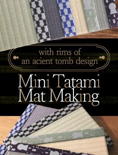 Mini tatami making experience with tumulus-themed rim