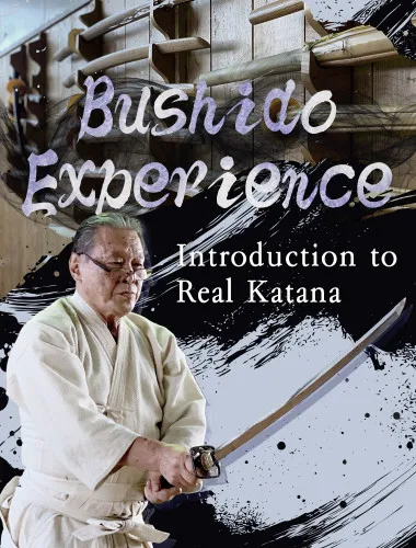Bushido Experience: Introduction to Real Katana